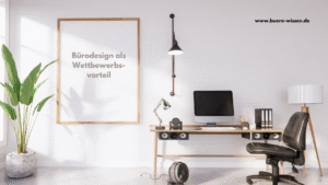 Bürodesign als Wettbewerbsvorteil: Wie modernes Raumkonzept Kundeneindruck, Produktivität und Unternehmenserfolg steigert