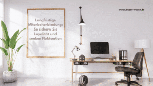 Langfristige Mitarbeiterbindung: So sichern Sie Loyalität und senken Fluktuation