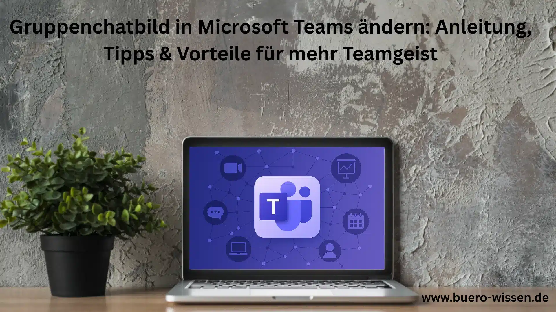 Gruppenchatbild in Microsoft Teams ändern Anleitung, Tipps & Vorteile für mehr Teamgeist