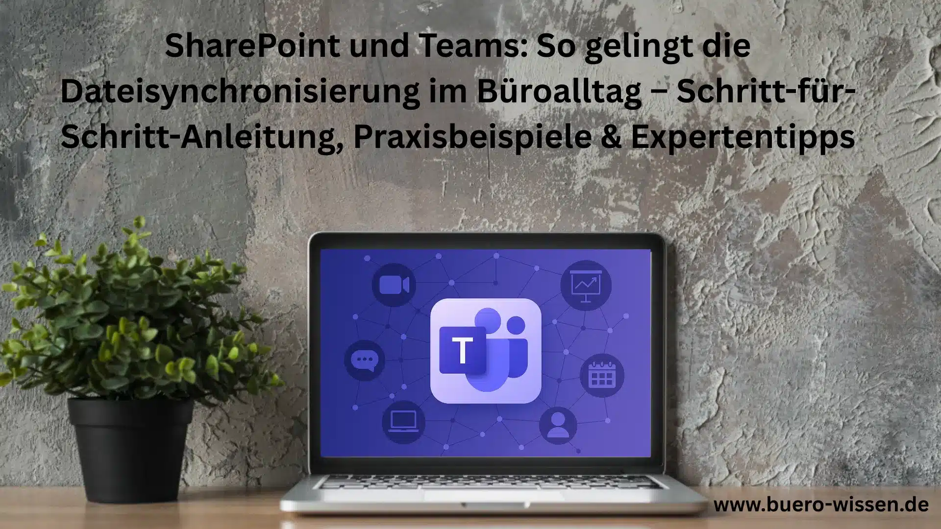 SharePoint und Teams: So gelingt die Dateisynchronisierung im Büroalltag – Schritt-für-Schritt-Anleitung, Praxisbeispiele & Expertentipps